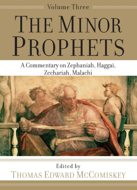 Cover of The Minor Prophets: A Commentary on Zephaniah, Haggai, Zechariah, Malachi